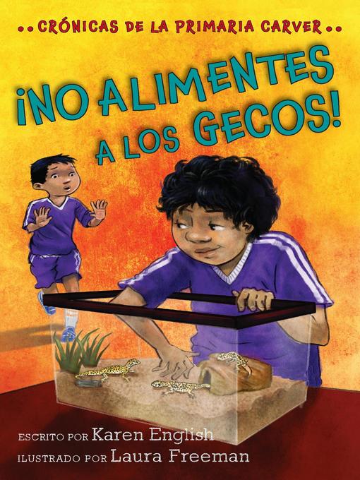 Title details for ¡No alimentes a los gecos! by Karen English - Available